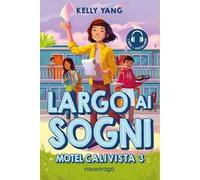 Largo ai sogni. Motel Calivista. Con audiolibro. Vol. 3