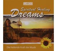 Largo - Spiritual Healing Dreams-Heilende Kraf