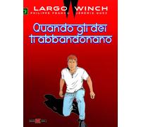 Largo Winch Vol. 25 - Quando gli Dei ti Abbandonano - Alessandro Editore - Ita