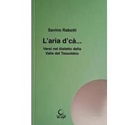 L'aria d' cà. Versi in dialetto della Valle del Tassobbio [Paperback] [Jul 07, 2