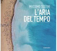 L'aria del tempo. Ediz. a colori