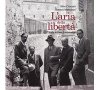 L'aria della libertà. L'Italia di Piero Calamandrei. Ediz. illustrata