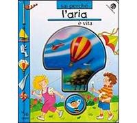 L'aria è vita. Ediz. illustrata