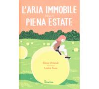 L' aria immobile della piena estate