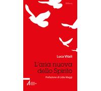 L'aria nuova dello Spirito - Vitali Luca