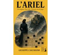 L'Ariel: Un enigma. Una villa. Nessuna via di fuga.: 1