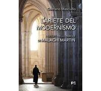 L'ariete del modernismo. I gesuiti nelle parole di Malachi Martin