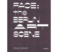 Larissa Kikol Benjamin Wolbergs Face: the Berlin Art Scene (Copertina rigida)