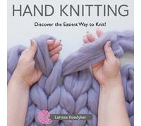 Larissa Koedyker Hand Knitting (Tascabile)