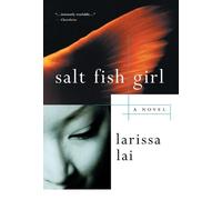 Larissa Lai Salt Fish Girl (Tascabile)