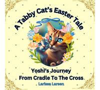 Larissa Larsen A Tabby Cat's Easter Tale (Copertina rigida)