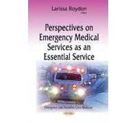 Larissa Roydon Perspectives on Emergency Medical Services as an Esse (Tascabile)