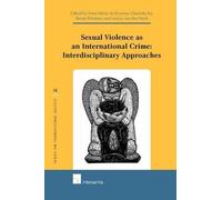 Larissa van den Sexual Violence as an International Crime: In (Copertina rigida)