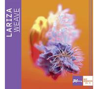 LARIZA - Weave - JAZZthing Next Generation Vol.91