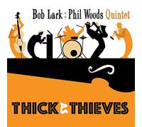 Lark Bob - Thick As Thieves