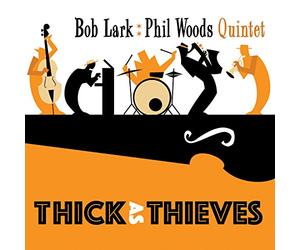 Lark Bob - Thick As Thieves