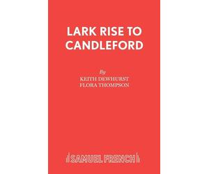 LARK RISE TO CANDLEFORD - Dewhurst Keith