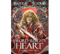 Lark, Tavia Tavia Lark Kai Rubio Tantor Audio The Sword-Witch (Copertina rigida)