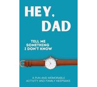 Larkinroad Erin Larkin Kathleen Hey, Dad Tell Me Something I Don' (Tascabile)