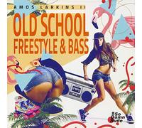 Larkins Ii, Amos - Old School Freestyle & Bass