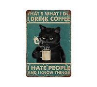 Larkverk Divertente targa in metallo con gatto nero "I drink coffee I Hate People and I Know Things", targa in metallo vintage per bar, grotta, decorazione da parete per casa, negozio, 30,5 x 20,3 cm,