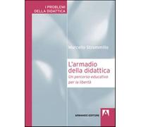 L'armadio della didattica. Un percorso educativo per la libertà - Strommil...