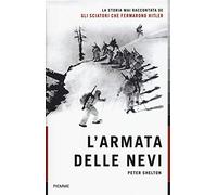 L'armata delle nevi. La storia mai raccontata degli sciatori che fermarono Hitler