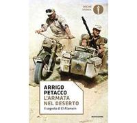 L'armata nel deserto. Il segreto di El Alamein