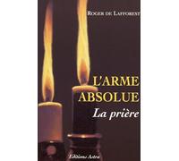 L'Arme Absolue, La Priere