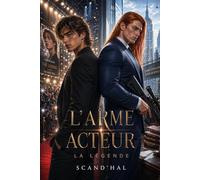 L'arme Acteur: La Legende