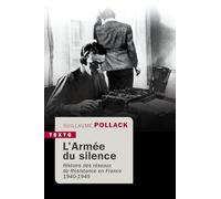 L'Armée du silence: Histoire des réseaux de Résistance en France 1940-1945