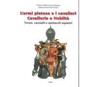 L'armi pietose e i cavalieri. Cavalleria e nobiltà