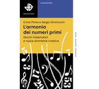 L'armonia dei numeri primi. Giochi matematici e nuove simmetrie c