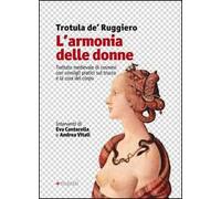 L' armonia delle donne. Trattato medievale di cosmesi con consigli pratici sul trucco e la cura del corpo