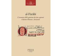 L'armonia delle opinioni dei due sapienti: il divino Platone e Aristotele. Ediz. italiana e araba