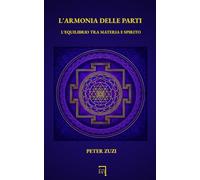 L'ARMONIA DELLE PARTI: L'EQUILIBRIO TRA MATERIA E SPIRITO