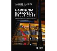 L'armonia nascosta delle cose. Imparare a governare sistemi complessi
