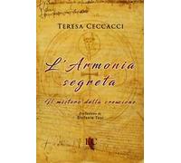 L'armonia segreta. Il mistero della creazione