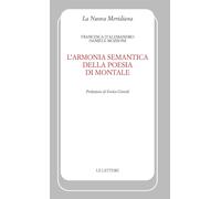 L'armonia semantica della poesia di Montale - D'Alessandro Francesca, Mozz...