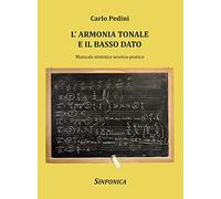 L'armonia tonale e il basso dato. Manuale sintetico teorico-pratico