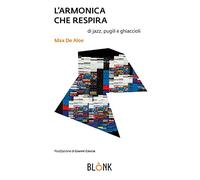 L'armonica che respira. Di jazz, pugili e ghiaccioli
