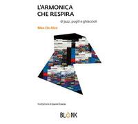 L'armonica che respira. Di jazz, pugili e ghiaccioli