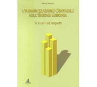 L' armonizzazione contabile nell'Unione Europea: scenari ed impatti