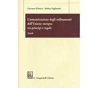 L'armonizzazione degli ordinamenti dell'Unione europea tra principi e regole. Studi