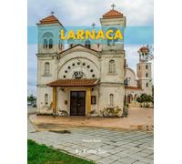Larnaca: A Perfect Coffee Table Picture Book - Travel and Tourism lovers.