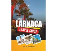LARNACA TRAVEL GUIDE 2026: Finikoudes Beach, Salt Lake Flamingos, Seafront Promenade, Historic Churches & Cypriot Culture