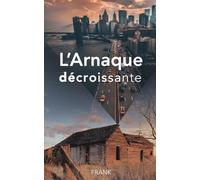 L'Arnaque décroissante