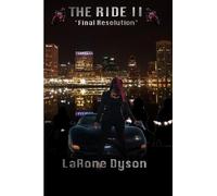 LaRone Dyson The Ride II: Final Resolution (Tascabile)