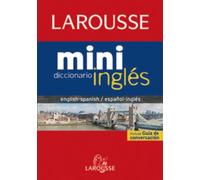 Larousse Mini Diccionario ingles-espanol espanol-ingles / Larousse Mini Dictionary Spanish-English English-Spanish