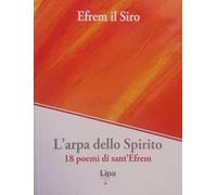 L' arpa dello Spirito. 18 poemi di sant'Efrem
